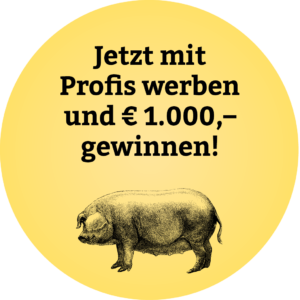 ButtonGelb-250px_WKKSchweinezyklus2020 Jetzt mit Profis werben und € 1.000,- gewinnen!